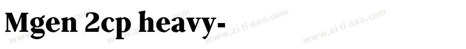 Mgen 2cp heavy字体转换